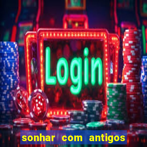 sonhar com antigos colegas de trabalho